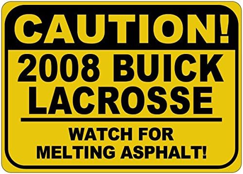2008 08 BUICK LACROSSE ATENȚIE METTING ASPHALT SEGN - 12 x 18 inci