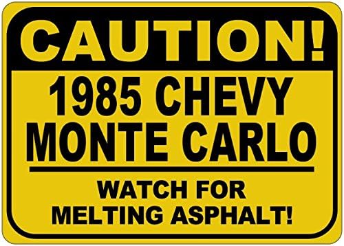 1985 85 CHEVY MONTE CARLO ATENȚIE METTING ASPHALT SEGN - 12 x 18 inci
