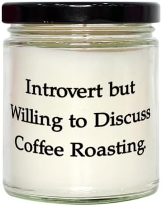 Introvert, dar dispus să discute prăjirea cafelei. Lumânare, prăjire de cafea, cadouri amuzante pentru prăjirea cafelei