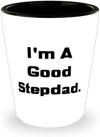 Joke Stepdad, sunt un tată vitreg bun, Ziua Tatălui împușcat de sticlă pentru tatăl vitreg