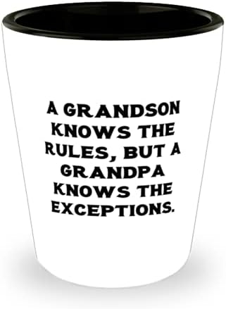 Bunicul Epic, Un Nepot Știe Regulile, Dar Un Bunic Știe Excepțiile, Gag Shot Glass Pentru Bunicul De La Nepot