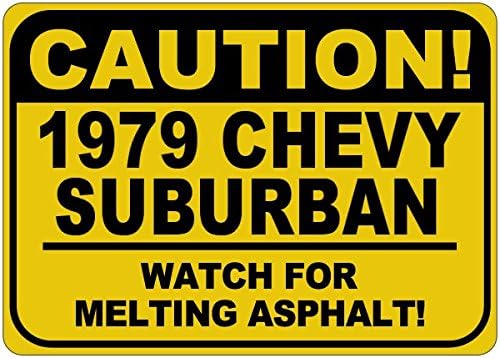 1979 79 Chevy Atenție suburbană Topind Semn de asfalt - 12 x 18 inci